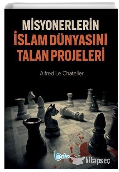 Misyonerlerin Islam Dünyasını Talan Projeleri Alfred Le Chatelier